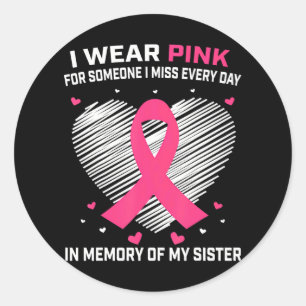 Sticker Rond Je Porte Du Rose En Mémoire De Ma Soeur Cancer Du 
