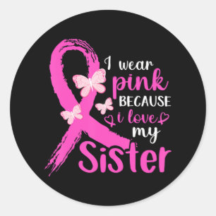 Sticker Rond Je Porte Du Rose Pour Ma Soeur Sensibilisation Au