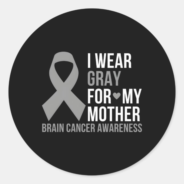 Sticker Rond Je Porte Gray Pour Ma Mère Cerveau Cancer Sensibil (Devant)