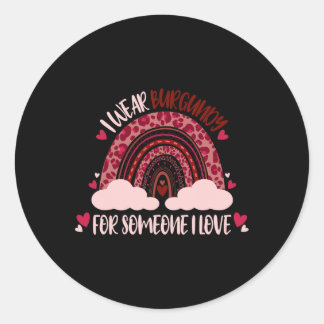 Sticker Rond Je Porte La Bourgogne Pour Quelqu'Un Que J'Aime La