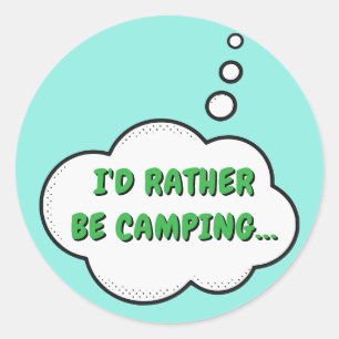 Sticker Rond Je préfère être en camping