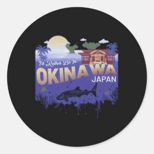 Sticker Rond Je Préférerais Être À Okinawa Japon