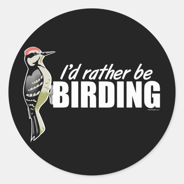 Sticker Rond Je préférerais être Birding (Devant)