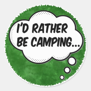 Sticker Rond Je préférerais être Camping Vert Aquarelle sur mes
