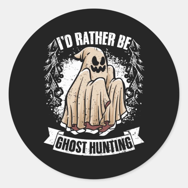 Sticker Rond Je Préférerais Être Fantôme Chasse Awesome Inv Par (Devant)