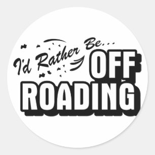 Sticker Rond Je préférerais être hors-route