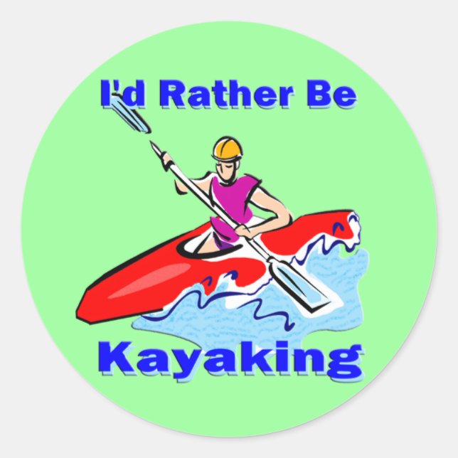 Sticker Rond Je préférerais être Kayak 1 (Devant)