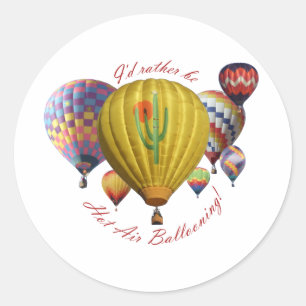 Sticker Rond Je Préférerais Être Un Ballon À Air Chaud ! ! !