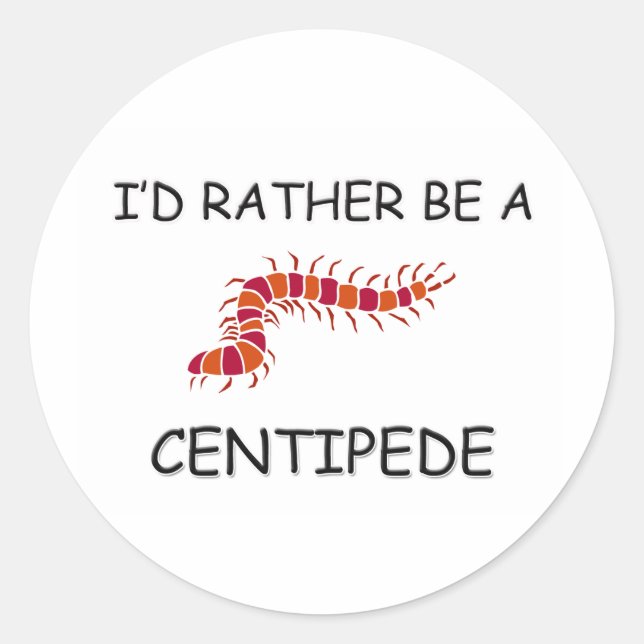 Sticker Rond Je Préférerais Être Un Centipede (Devant)