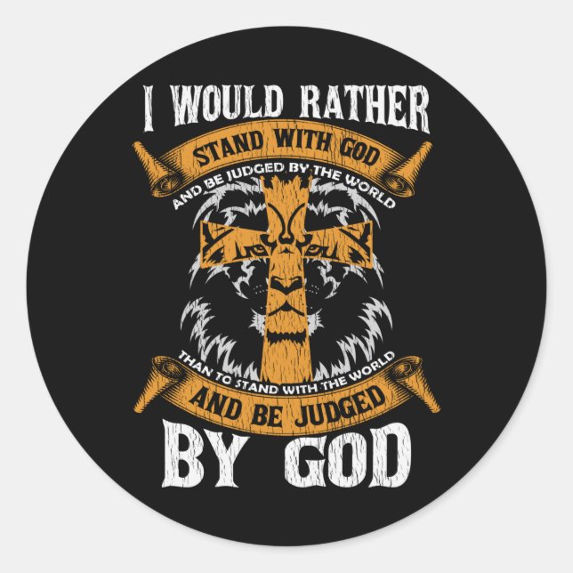 Sticker Rond Je Préférerais Me Tenir Avec Dieu Jésus-Christ Don (Devant)