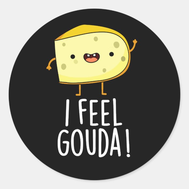 Sticker Rond Je Sens Gouda Funny Cheese Pun Dark BG (Devant)