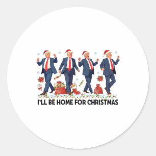 Sticker Rond Je serai à la maison pour Noël amusant Trump Père 