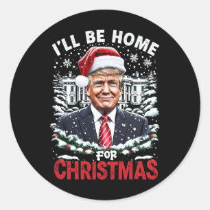 Sticker Rond Je serai à la maison pour Noël Patriotique Trump X