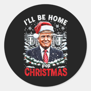 Sticker Rond Je serai à la maison pour Noël Patriotique Trump X