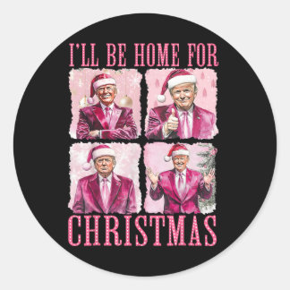 Sticker Rond Je serai à la maison pour Noël Père Noël drôle Noë