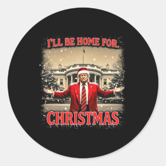 Sticker Rond Je serai à la maison pour Noël Père Noël Trump Noë