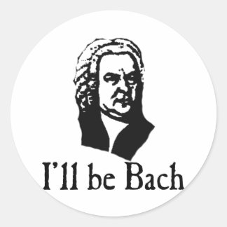 Sticker Rond Je serai Bach