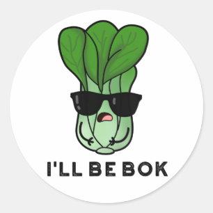 Sticker Rond Je serai Bok Funny Veggie Movie Pun