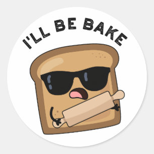 Sticker Rond Je serai cuit Funny Pain Movie Pun