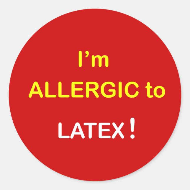 Sticker Rond Je suis allergique - LATEX (Devant)