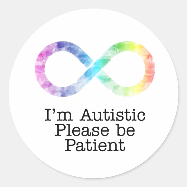 Sticker Rond Je suis autistique, s'il vous plaît être patient-  (Devant)