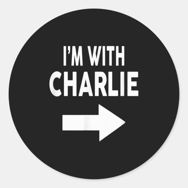 Sticker Rond Je suis avec Charlie Name (Devant)