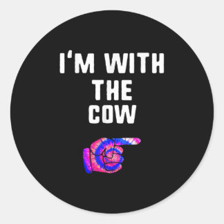 Sticker Rond Je suis avec la vache Tie Dye Cadfts
