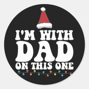 Sticker Rond Je suis avec papa sur cette famille de Noël