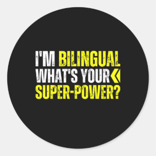 Sticker Rond Je Suis Bilingue, Votre Superpuissance Bilingue Bi