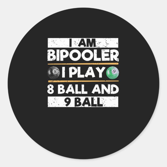 Sticker Rond Je suis bipooleur Je joue 8 balles 9 balles Drôle (Devant)