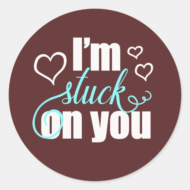 Sticker Rond Je suis coincé sur toi Valentine (Devant)