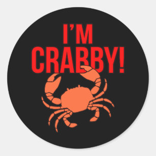 Sticker Rond Je suis Crabby Crabes Fruits de mer Crabe Crabe Cr