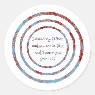 Sticker Rond Je suis dans mon père Jean 14:20