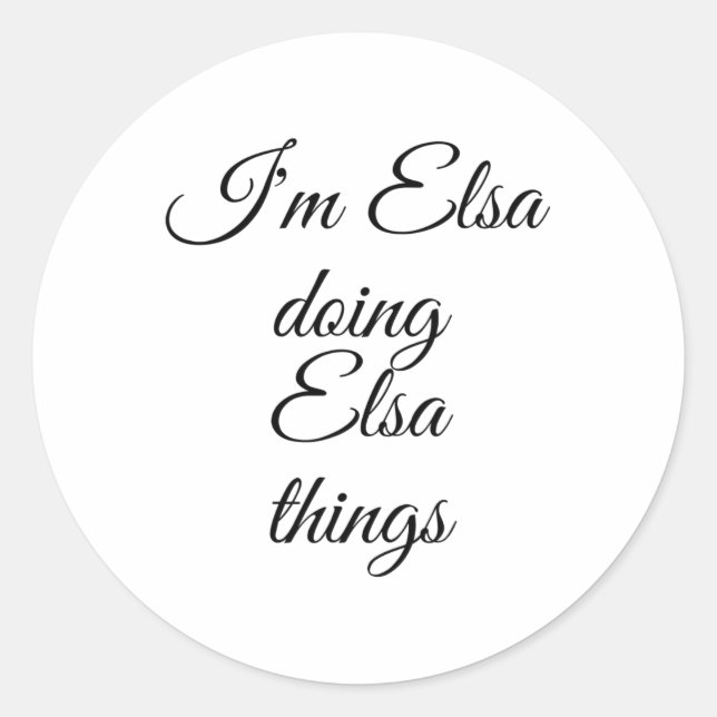 Sticker Rond Je suis Elsa Doing Elsa Things Drôle Anniversaire  (Devant)