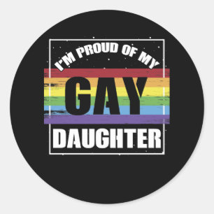 Sticker Rond Je suis fier de ma fille gay - LGBTQ Maman ou Papa