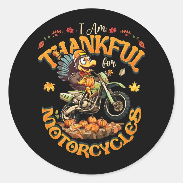 Sticker Rond Je Suis Heureux Pour Les Motos Thanksgiving Turqui (Devant)