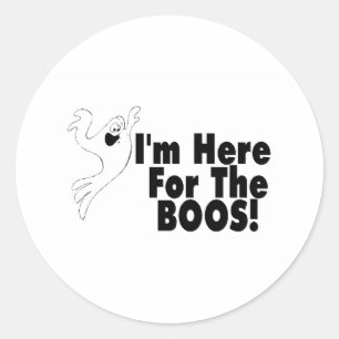 Sticker Rond Je suis ici pour les Boos
