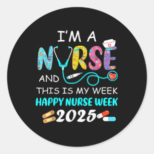 Sticker Rond Je Suis Infirmière C'Est Ma Semaine Heureuse Infir