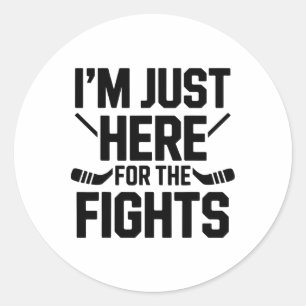 Sticker Rond Je Suis Juste Ici Pour Les Combats Drôle De Hockey