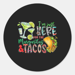 Sticker Rond Je suis juste ici pour les Margaritas et Tacos Cin