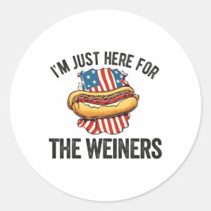Sticker Rond Je suis juste ici pour Weiners drôle 4 Juillet Hot