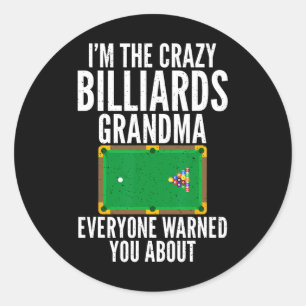 Sticker Rond Je Suis La Fou Billard Grand-Mère Que Tout Le Mond