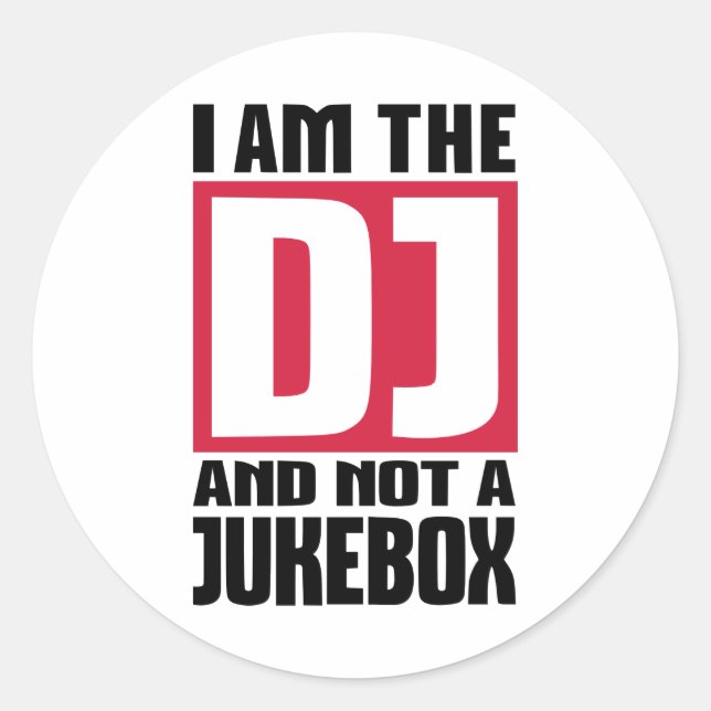 Sticker Rond Je suis le DJ pas un Jukebox (Devant)