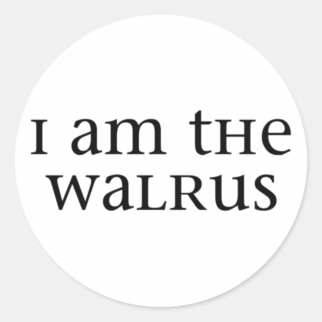 Sticker Rond Je suis le Walrus (Devant)