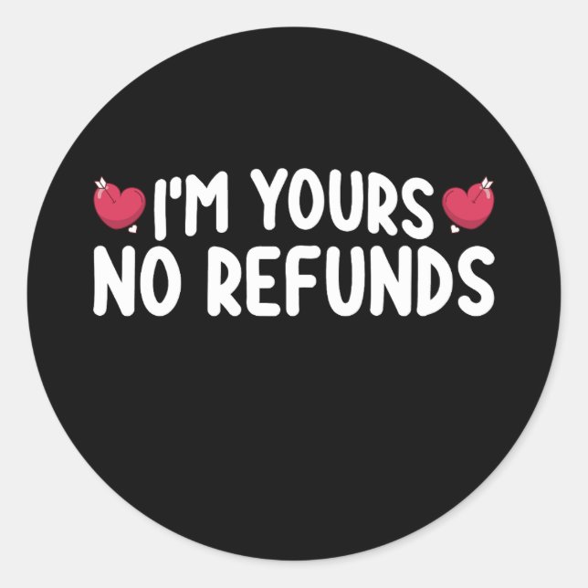 Sticker Rond Je suis les vôtres Pas de remboursement Couples am (Devant)