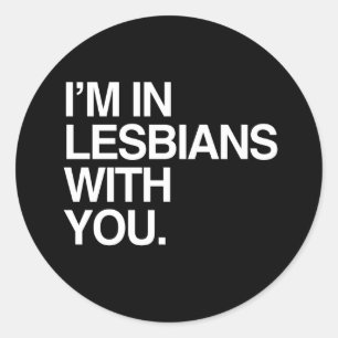 Sticker Rond JE SUIS LESBIENNE AVEC VOUS - BLANC -.png