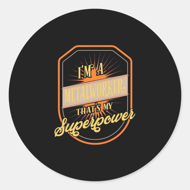 Sticker Rond Je Suis Métallurgiste (Devant)