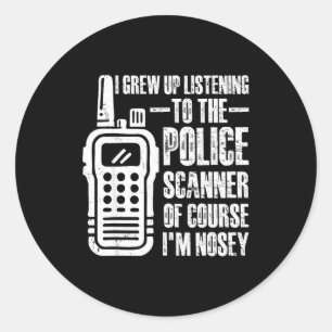 Sticker Rond Je Suis Né En Écoutant Le Scanner De Poux Bien Sûr