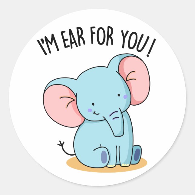 Sticker Rond Je suis Oreille Pour Vous Drôle Elephant Pun (Devant)