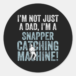 Sticker Rond Je Suis Papa Capture De Poisson Machine Snapper Pê